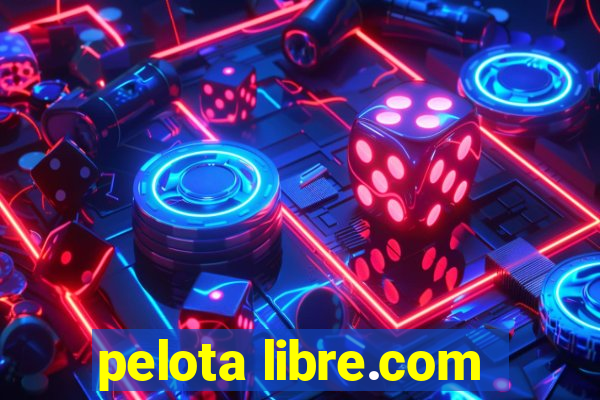 pelota libre.com